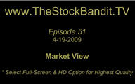 TSBTV#51 - Market View 4-19-2009