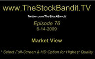 TSBTV#76 - Market View 6-14-2009