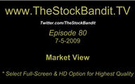 TSBTV#80 - Market View 7-5-2009