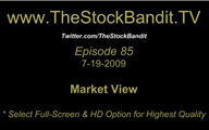 TSBTV#85 - Market View 7-19-2009